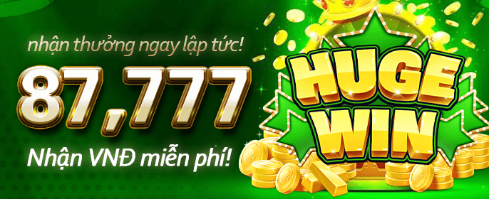 Nhận thưởng ngay hôm nay